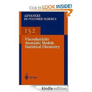 Viscoelasticity Atomistic Models Statistical Chemistry (Advances in 