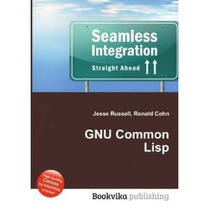  GNU Common Lisp Ronald Cohn Jesse Russell Books