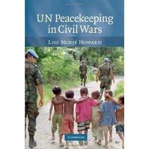  UN Peacekeeping in Civil Wars [Paperback] Lise Morjé 