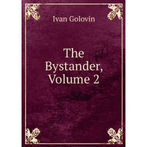 The Bystander, Volume 2 Ivan Golovin  Books