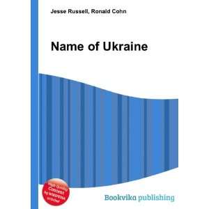  Name of Ukraine Ronald Cohn Jesse Russell Books
