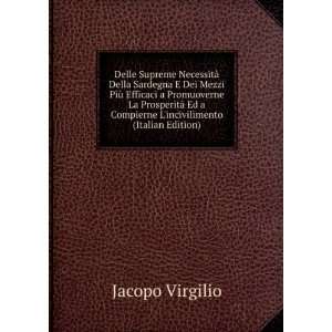   Compierne Lincivilimento (Italian Edition) Jacopo Virgilio Books
