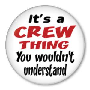 ITS A CREW THING U DONT UNDERSTAND rowing pin button  