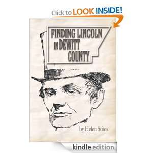 Finding Lincoln In Dewitt County Helen Stites  Kindle 