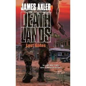    Lost Gates (Deathlands) [Mass Market Paperback] James Axler Books
