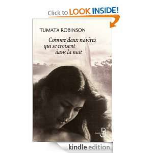 Comme deux navires qui se croisent (French Edition) Tumata ROBINSON 
