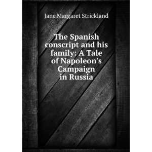   Tale of Napoleons Campaign in Russia Jane Margaret Strickland Books