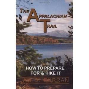   Trail  How to Prepare for & Hike It [Paperback] Jan D. Curran Books