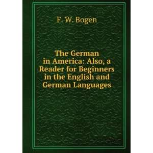  The German in America Also, a Reader for Beginners in the 