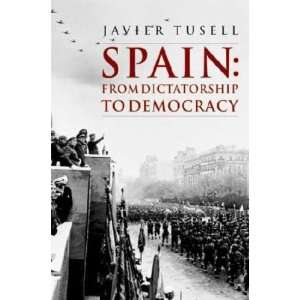   Dictatorship to Democracy Javier/ Clark, Rosemary (TRN) Tusell Books