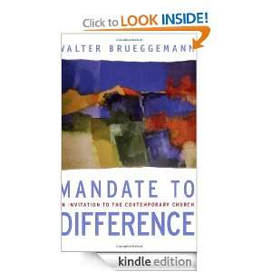 Mandate to Difference An Invitation to the Contemporary Church 