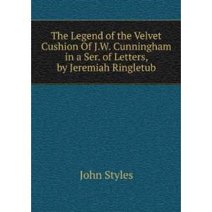   in a Ser. of Letters, by Jeremiah Ringletub John Styles Books