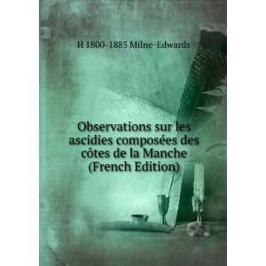  cÃ´tes de la Manche (French Edition) H 1800 1885 Milne Edwards