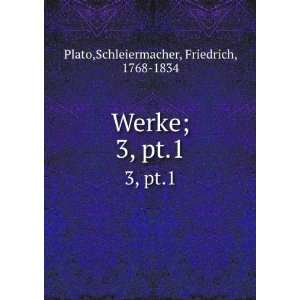  Werke;. 3, pt.1 Schleiermacher, Friedrich, 1768 1834 