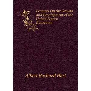  Lectures On the Growth and Development of the United 
