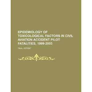   fatalities, 1999 2003 final report (9781234379636) U.S. Government