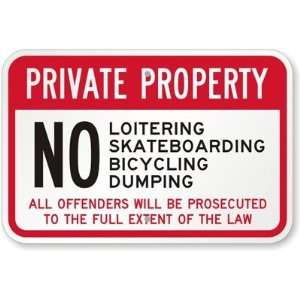  Private Property No Loitering, Skateboarding, Bicycle, Dumping 