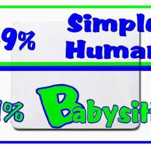  49% Simple Human 51% Babysitter Mousepad