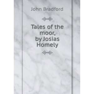  Tales of the moor, by Josias Homely John Bradford Books