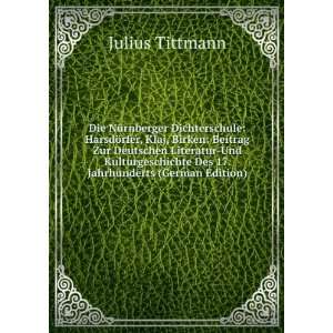   Des 17. Jahrhunderts (German Edition) Julius Tittmann Books