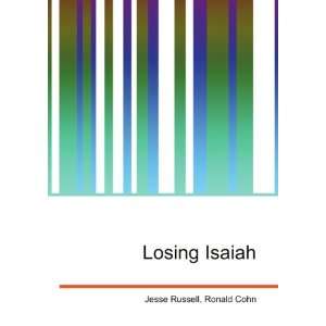  Losing Isaiah Ronald Cohn Jesse Russell Books