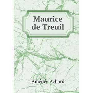  Maurice de Treuil AmÃ©dÃ©e Achard Books