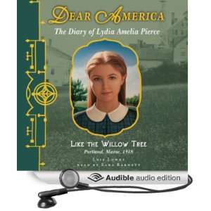 Dear America Like the Willow Tree (Audible Audio Edition 