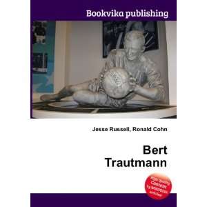  Bert Trautmann Ronald Cohn Jesse Russell Books