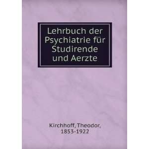   fÃ¼r Studirende und Aerzte Theodor, 1853 1922 Kirchhoff Books