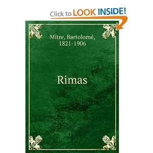  Rimas BartolomÃ©, 1821 1906 Mitre Books