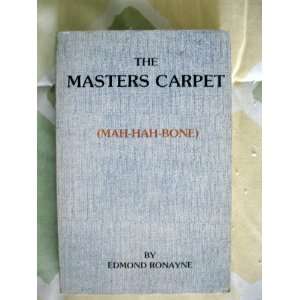  The Masters Carpet (MAH MAH BONE) or Masonry and Baal 