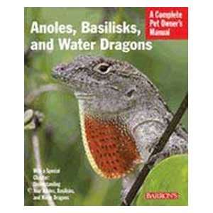  Anoles,basilisks,and Water Dragons 2nd Edition Pet 