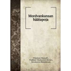   MaÄ­nov, Konstantin HÃ¤mÃ¤lÃ¤inen Wladimir Mainoff  Books