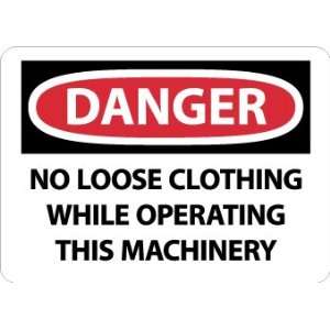   Loose Clothing While Operating This Machinery, 10X14, Adhesive Vinyl
