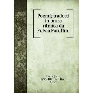  Poemi; tradotti in prosa ritmica da Fulvia Faruffini 