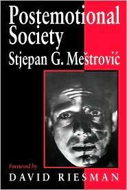 Postemotional Society, (0761951296), Stjepan Mestrovic, Textbooks 