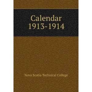  Calendar. 1913 1914 Nova Scotia Technical College Books