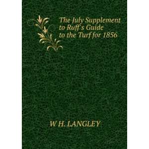  The July Supplement to Ruffs Guide to the Turf for 1856 