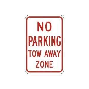  NO PARKING TOW AWAY ZONE 18 x 12 Sign .080 Reflective 