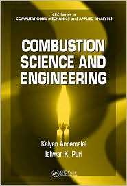 Combustion Science and Engineering, (0849320712), Kalyan Annamalai 