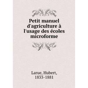   Ã  lusage des Ã©coles microforme Hubert, 1833 1881 Larue Books