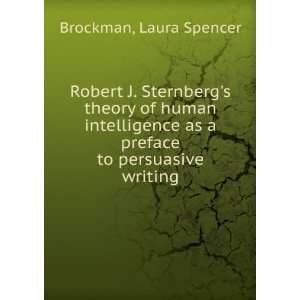   as a preface to persuasive writing Laura Spencer Brockman Books