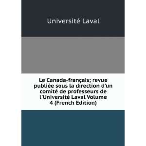   © Laval Volume 4 (French Edition) UniversitÃ© Laval Books