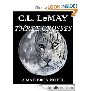 THREE CROSSES C.L. LeMay  Kindle Store