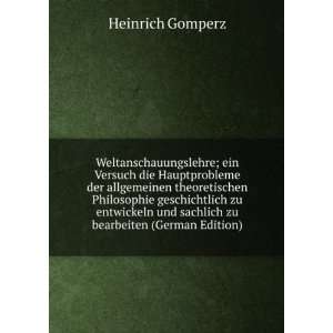   und sachlich zu bearbeiten (German Edition) Heinrich Gomperz Books