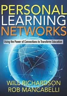   Personal Learning Networks by Will Richardson 