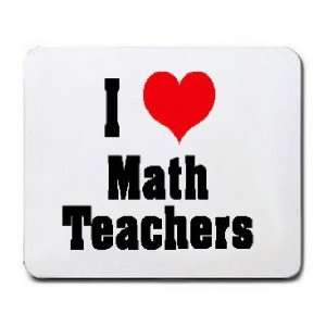  I Love/Heart Math Teachers Mousepad