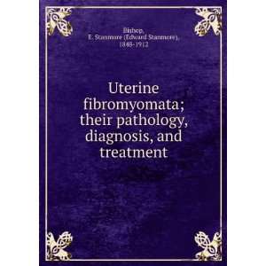  Uterine Fibromyomata; Their Pathology, Diagnosis and 