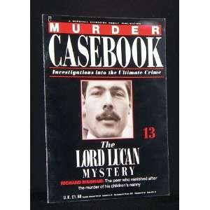  INVESTIGATIONS INTO THE ULTIMATE CRIME NO.13 THE LORD LUCAN 