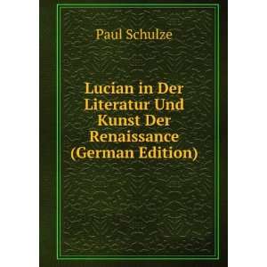  Lucian in Der Literatur Und Kunst Der Renaissance (German 